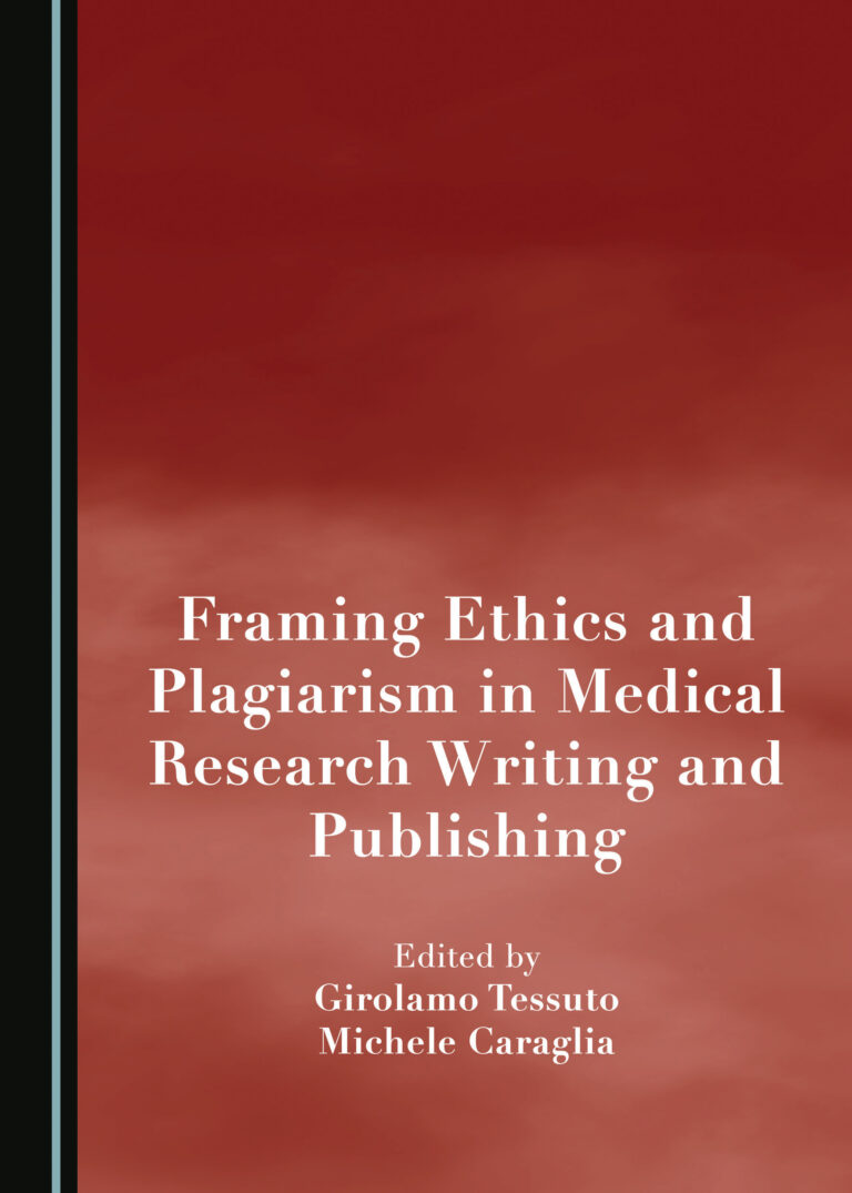 Framing Ethics and Plagiarism in Medical Research Writing and Publishing –  Girolamo Tessuto, Michele Caraglia (eds)